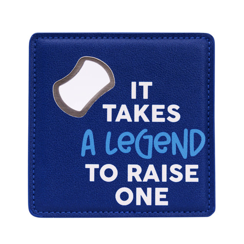 BOTTLE OPENER COASTER LEGEND